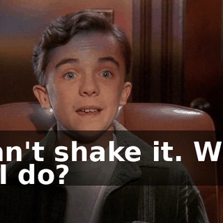 I can't shake it. What do I do?