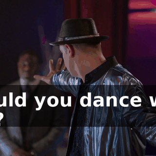 Would you dance with me?
