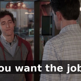 You want the job?