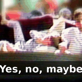 ♪ Yes, no, maybe ♪