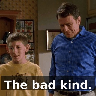 The bad kind.