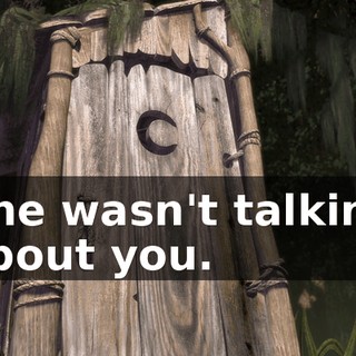 She wasn't talking about you.