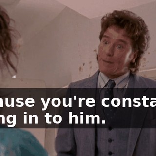 because you're constantly giving in to him.