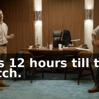 It's 12 hours till the pitch.