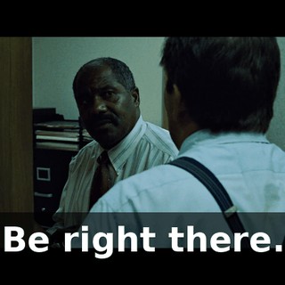 Be right there.