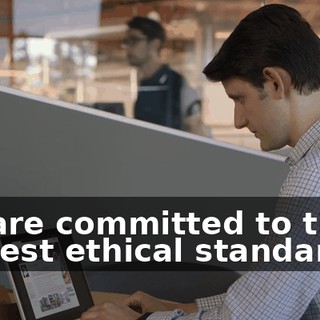 We are committed to the highest ethical standards."