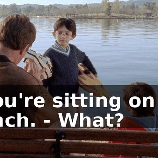 - You're sitting on my bench. - What?