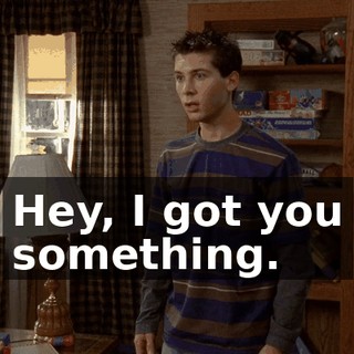 Hey, I got you something.