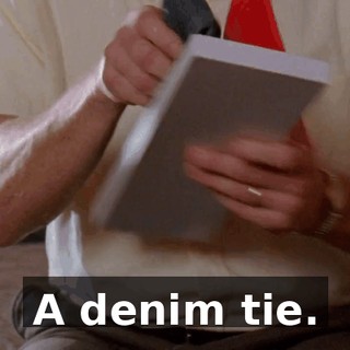 A denim tie.