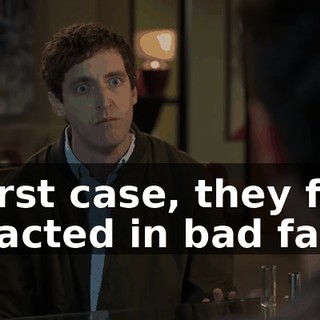Worst case, they find he acted in bad faith,