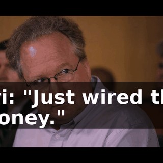 Bri: "Just wired the money."