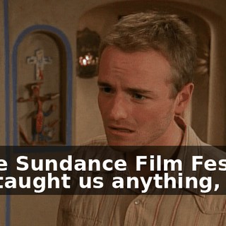 If the Sundance Film Festival has taught us anything,