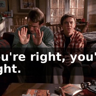 You're right, you're right.
