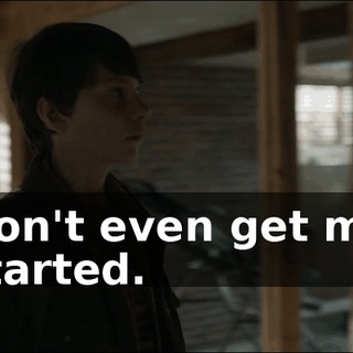 Don't even get me started.