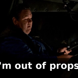 I'm out of props.