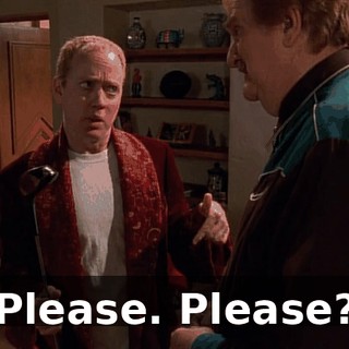 Please. Please?