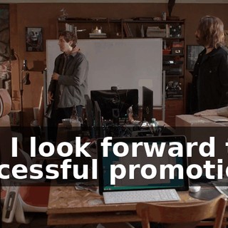 and I look forward to a successful promotion