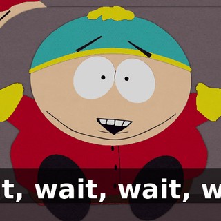 Wait, wait, wait, wait.