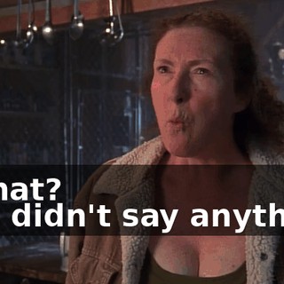 - What? - He didn't say anything.