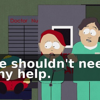 He shouldn't need any help.
