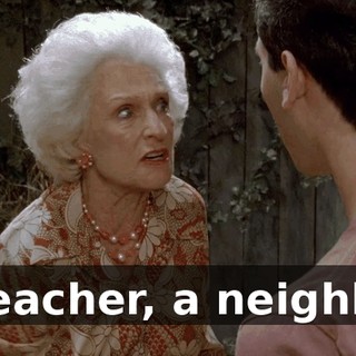 A teacher, a neighbor.