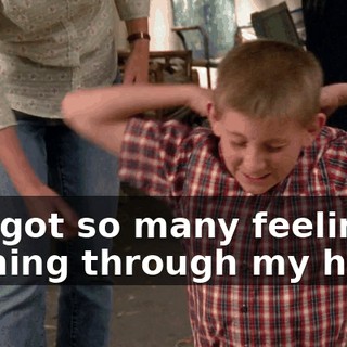 I've got so many feelings running through my head,