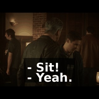 - Sit! - Yeah.
