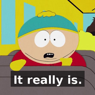It really is.