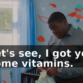 Let's see, I got you some vitamins.