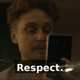 Respect.
