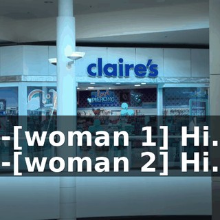 -[woman 1] Hi. -[woman 2] Hi.