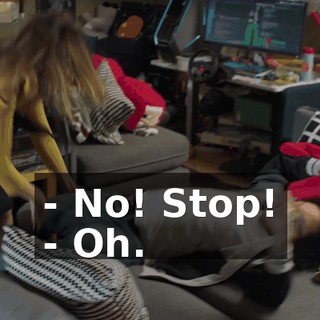 - No! Stop! - Oh.