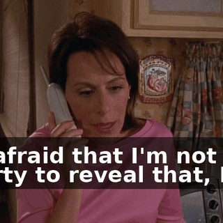 I'm afraid that I'm not at liberty to reveal that, Lois.