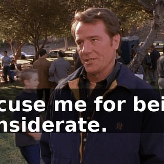Excuse me for being considerate.