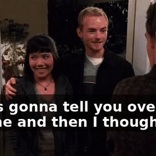 I was gonna tell you over the phone and then I thought,
