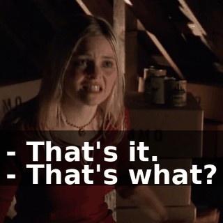 - That's it. - That's what?