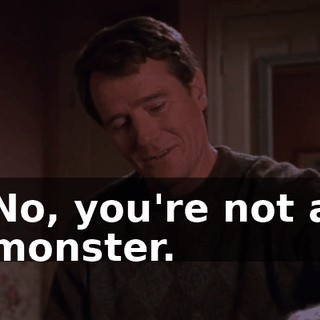 No, you're not a monster.