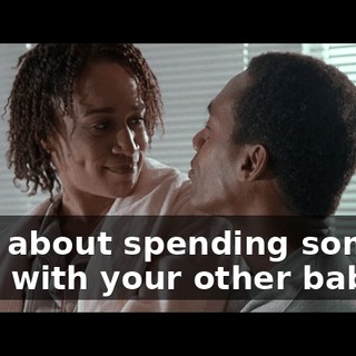 How about spending some time with your other babies?