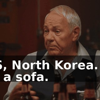 ISIS, North Korea. It's not a sofa.