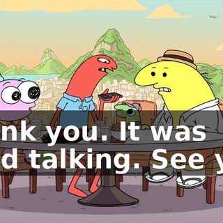 Thank you. It was good talking. See you.