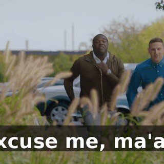 - Excuse me, ma'am?