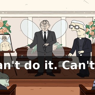 I can't do it. Can't do it.