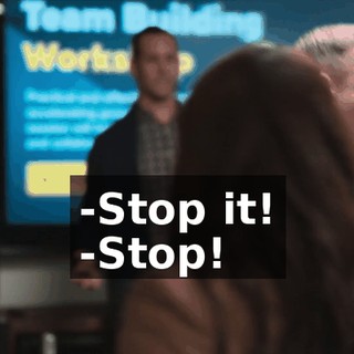 -Stop it! -Stop!