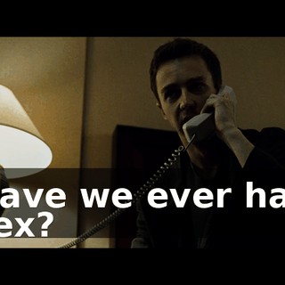 Have we ever had sex?