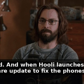 Agreed. And when Hooli launches a new software update to fix the phones,