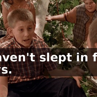 I haven't slept in four days.