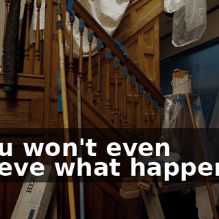 - You won't even believe what happened.