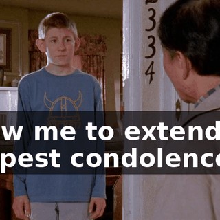 Allow me to extend my deepest condolences.