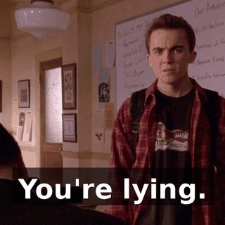 You're lying.