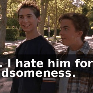 Yes. I hate him for his handsomeness.